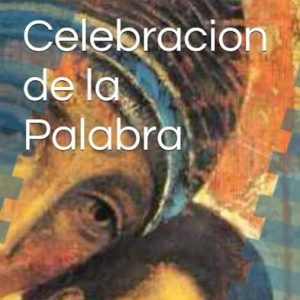 CELEBRACIONES DE LA PALABRA CICLO A
