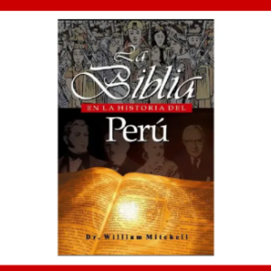 LA BIBLIA EN EL CORAZÓN DE LA HISTORIA DEL PERÚ