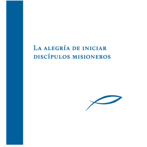 LA ALEGRÍA DE FORMAR DISCÍPULOS MISIONEROS